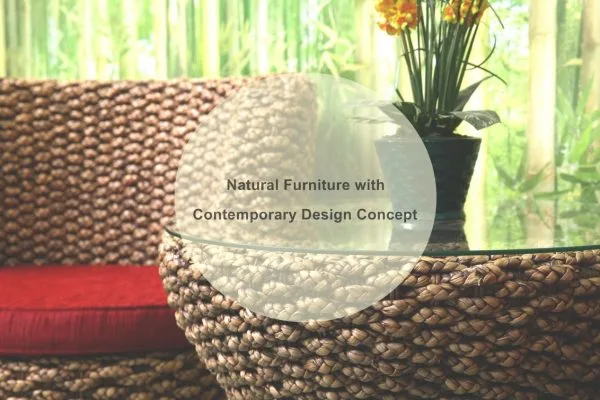 Surprisingly Beautiful Natural Furniture with Contemporary Design Concept!